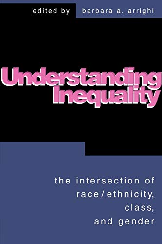 Stock image for Understanding Inequality: The Intersection of Race, Ethnicity, Class, and Gender: The Intersection of Race, Ethnicity, Class, and Gender for sale by ThriftBooks-Atlanta