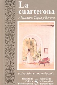 Stock image for La cuarterona: Drama original en tres actos (Coleccio?n puertorriquen~a) (Spanish Edition) for sale by SecondSale