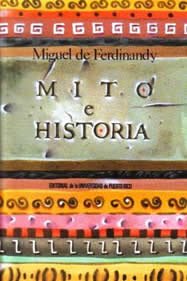 Mito e historia: Ensayos (Spanish Edition) - Miguel de Ferdinandy