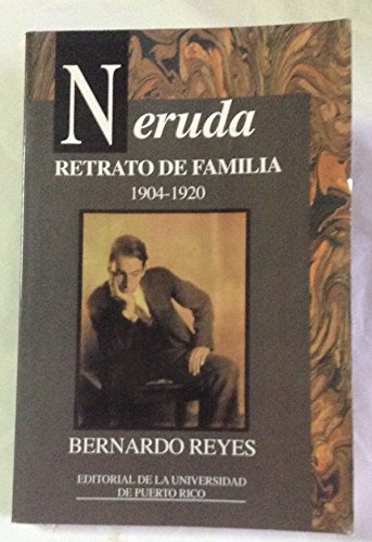 Retrato de familia: Neruda, 1904-1920