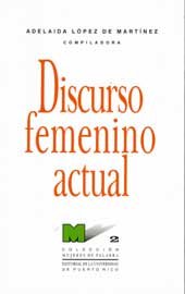 Beispielbild fr Discurso Femenino Actual : Ensayos Criticos Sobre la Teoria del Feminismo zum Verkauf von Better World Books