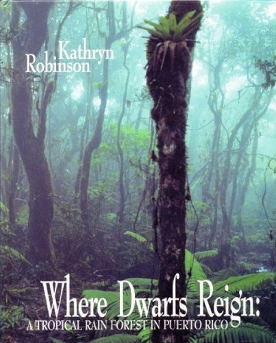 Beispielbild fr Where Dwarfs Reign: a tropical Rain Forest in Puerto Rico zum Verkauf von Hackenberg Booksellers ABAA