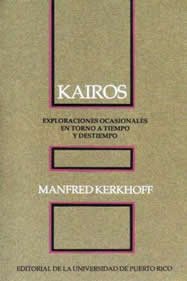 9780847702688: Kairos: Exploraciones ocasionales en torno a tiempo y destiempo (Spanish Edition)