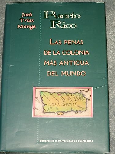 Imagen de archivo de Puerto Rico: Las Penas De LA Colonia Mas Antigua Del Mundo (Spanish Edition) a la venta por Front Cover Books