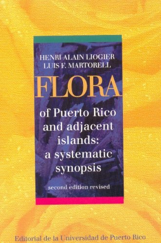 Flora of Puerto Rico and Adjacent Islands : A Systematic Synopsis