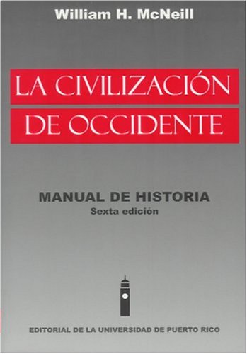 Imagen de archivo de La civilizacion de occidente/ History of Western Civilization: Manual de historia/ A Handbook a la venta por Revaluation Books