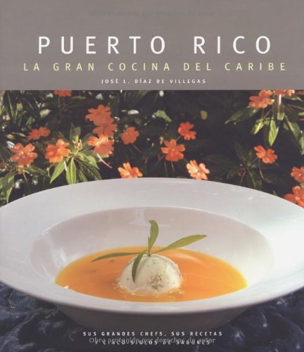 Stock image for Puerto Rico: La Gran Cocina del Caribe (Spanish Edition) for sale by Alplaus Books