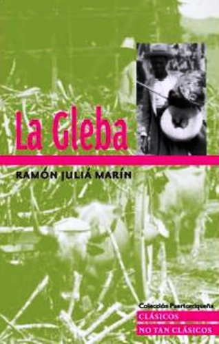 9780847704255: La Gleba/plowed Land (Clasicos No Tan Clasicos) (Spanish Edition)