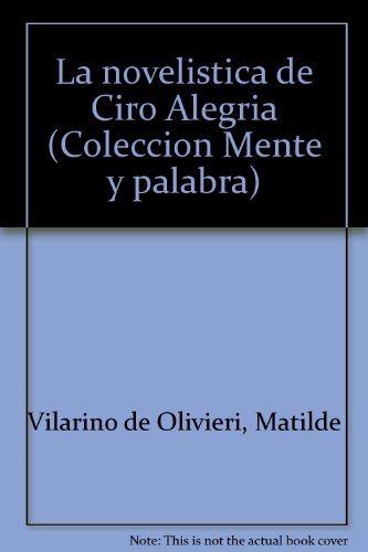 LA NOVELISTICA DE CIRO ALEGRIA