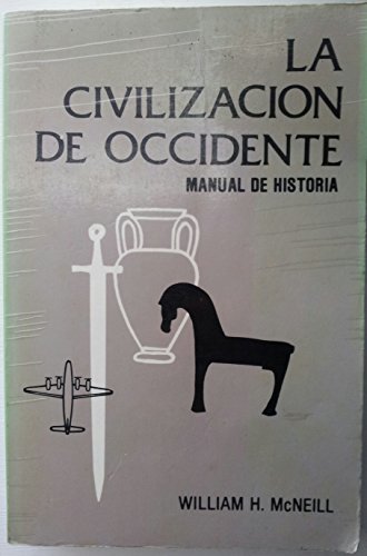 9780847708338: La Civilizacion de Occidente- Manual De Historia