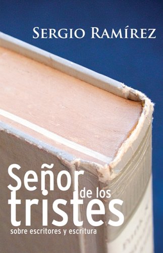 Imagen de archivo de Seor de los Tristes : Sobre escritores y Escritura a la venta por Better World Books