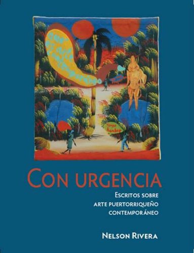 Imagen de archivo de Con Urgencia: Escritos Sobre Arte Puertorriqueno Contemporaneo (Spanish Edition) a la venta por Book Deals