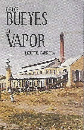 9780847711314: De los bueyes al vapor : caminos de la tecnologia del azucar en puerto Rico y el caribe