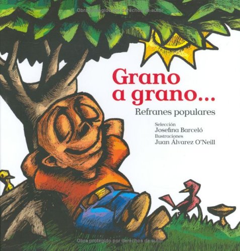 Stock image for Grano a grano. Refranes populares (Serie Raices) (Nueve Pececitos) (Spanish Edition) for sale by Wonder Book