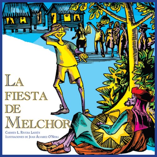 Beispielbild fr La Fiesta de Melchor zum Verkauf von Better World Books: West