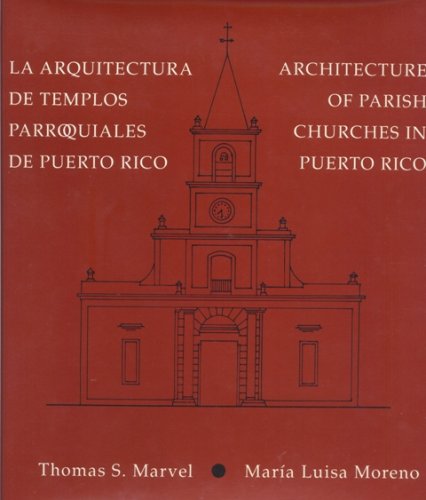 9780847721184: La Arquitectura De Templos Parroquiales De Puerto Rico/ Architecture of Parish Churches in Puerto Rico