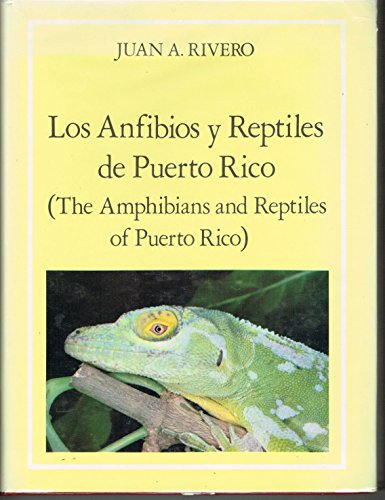 Los Anfibios y Reptiles de Puerto Rico / The Amphibians and Reptiles of Puerto Rico (Spanish and ...