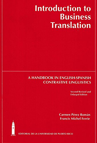 Imagen de archivo de Introduction to Business Translation : A Handbook in English/Spanish Contrastive Linguistics a la venta por Better World Books