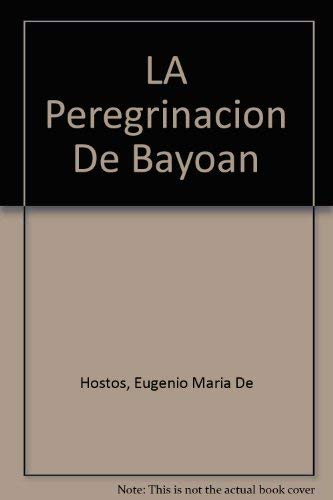 9780847736041: LA Peregrinacion De Bayoan