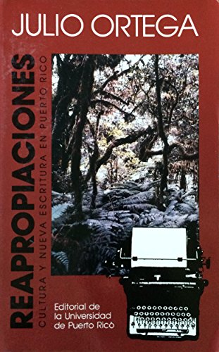 REAPROPIACIONES: CULTURA Y NUEVA ESCRITURA EN PUERTO RICO