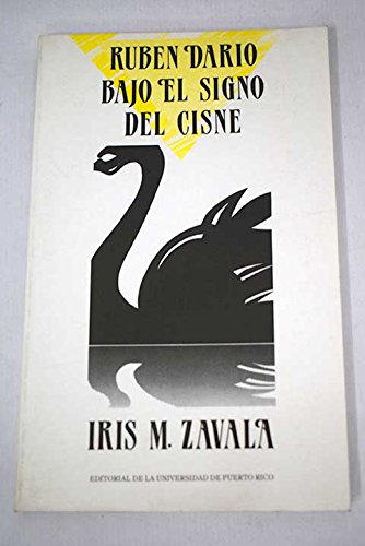 Imagen de archivo de RUBEN DARIO, BAJO EL SIGNO DEL CISNE a la venta por CATRIEL LIBROS LATINOAMERICANOS