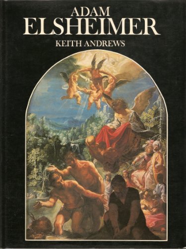 9780847800896: Adam Elsheimer: Paintings, drawings, prints