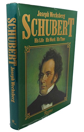 Stock image for Schubert : His Life, His Work, His Time for sale by Better World Books