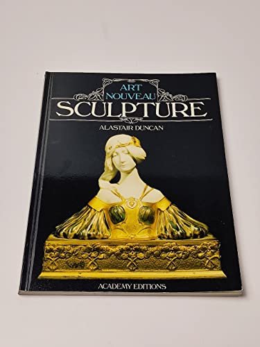 Beispielbild fr Art Nouveau Sculpture zum Verkauf von Better World Books