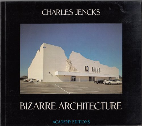 9780847802227: Bizarre Architecture / [By] Charles Jencks