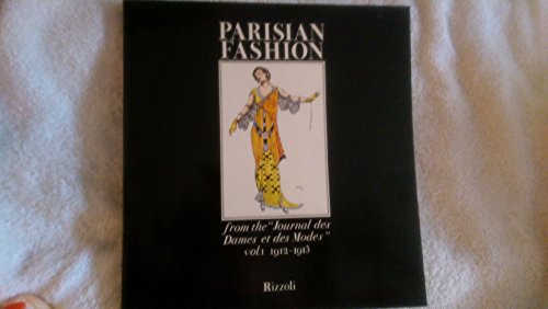 Parisian Fashion from the "Journal Des Dames et Des modes" Vol. I 1912-1913