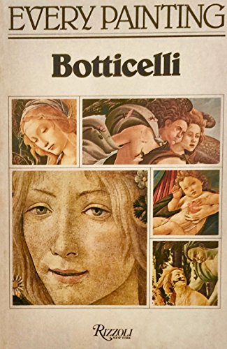 Botticelli (Every painting) (9780847802708) by Sandro Botticelli; Rita De Angelis