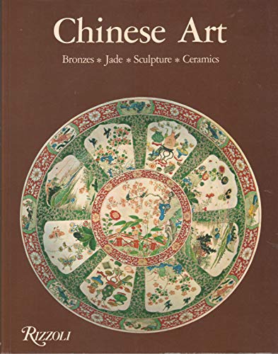 Stock image for Chinese Art : Vol. 1 - Bronze, Jade, Sculpture, Ceramics for sale by Better World Books: West