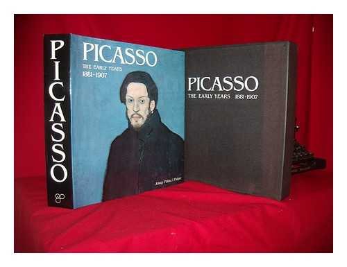 9780847803156: Picasso, the Early Years, 1881-1907 / Josep Palau I Fabre