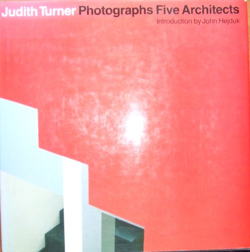 Beispielbild für Judith TURNER PHOTOGRAPHS FIVE ARCHITECTS * zum Verkauf von L. Michael