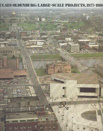 Imagen de archivo de Claes Oldenburg: Large Scale Projects, 1977 to 1980 a la venta por Irish Booksellers