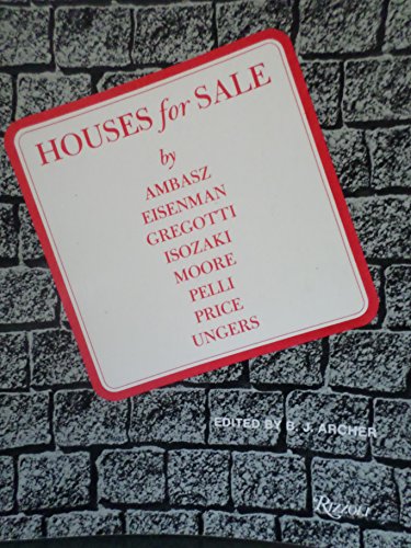 Houses for Sale by Ambasz, Eisenman, Gregotti, Isozaki, Moore, Pelli, Price, Ungers