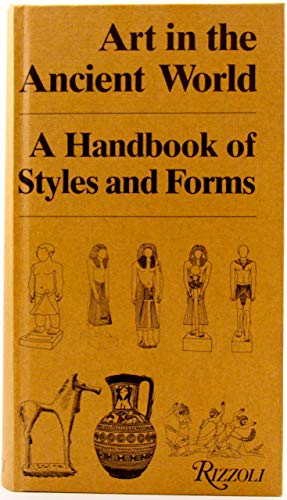 Stock image for Art in the ancient world: A handbook of styles and forms for sale by Books From California