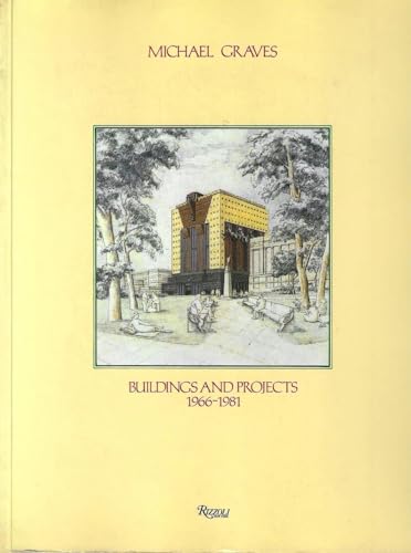 Michael Graves : Buildings and Projects 1966 - 1981. Mit einem Essay von Vincent Scully.Herausgeg...