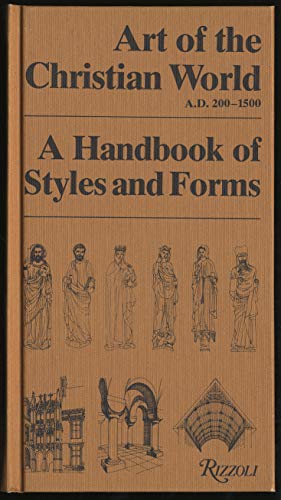 Beispielbild fr Art of the Christian World A.D. 200-1500. A Handbook of Styles and Forms zum Verkauf von Vivarium, LLC