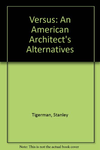 9780847804290: Versus: An American Architect's Alternatives