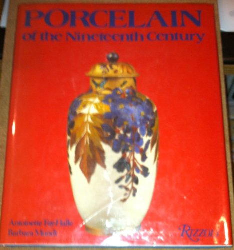 Imagen de archivo de Porcelain of the Nineteenth Century a la venta por Books From California