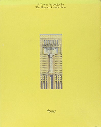 Beispielbild fr A Tower For Louisville: The Humana Competition by Bickford Arnell (1985-01-15) zum Verkauf von Louisville Book Net