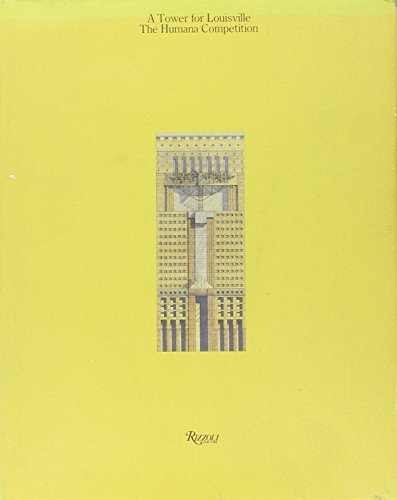 Stock image for A Tower For Louisville: The Humana Competition by Bickford Arnell (1985-01-15) for sale by Louisville Book Net
