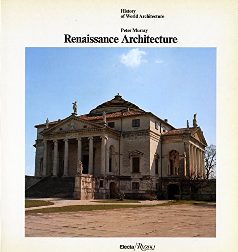 Beispielbild fr Renaissance Architecture (History of World Architecture) zum Verkauf von Wonder Book