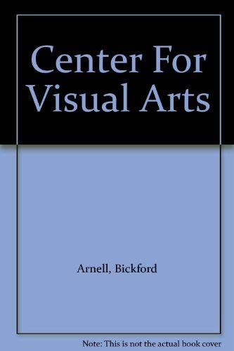 Stock image for Center For Visual Arts for sale by Half Price Books Inc.