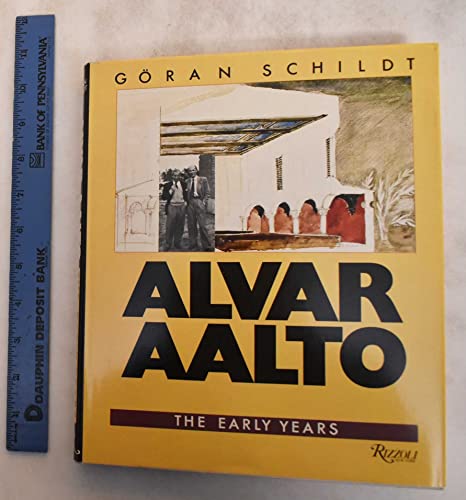 Alvar Aalto: The Early Years - Schildt, Göran