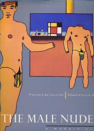 Beispielbild fr The Male Nude: A Modern View : An Exhibition Organized by Francois De Louville zum Verkauf von Front Cover Books