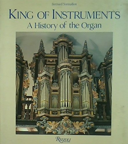 Imagen de archivo de King of Instruments: A History of the Organ a la venta por Book Dispensary