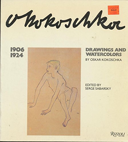Oskar Kokoschka. Die frühen jahre: 1906-1926. Aquarelle und zeichnungen. - Sabarsky,Serge.