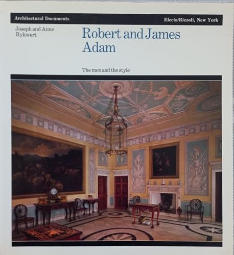 9780847805891: Robert & James Adam (Architectural Documents)